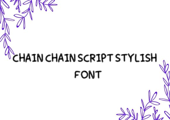 Chain Chain: A Versatile Display Font for Business Branding