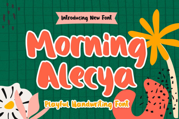 Discover the Charm of Morning Alecya: A Playful Display Font